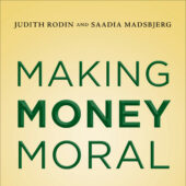 Book: Making Money Moral, How a new wave of visionaries is linking purpose and profit